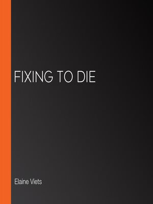 cover image of Fixing to Die